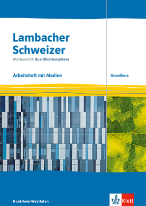Lambacher Schweizer Mathematik Qualifikationsphase Grundkurs. Ausgabe Nordrhein-Westfalen