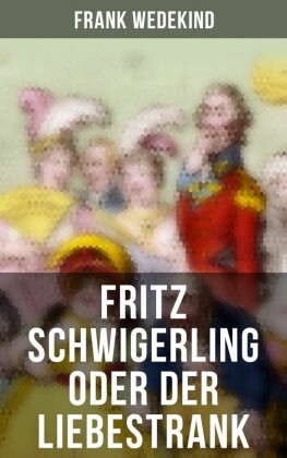 Fritz Schwigerling oder Der Liebestrank