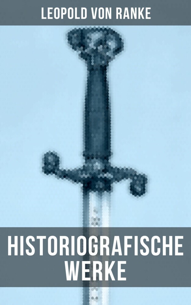 Leopold von Ranke: Historiografische Werke main product photo