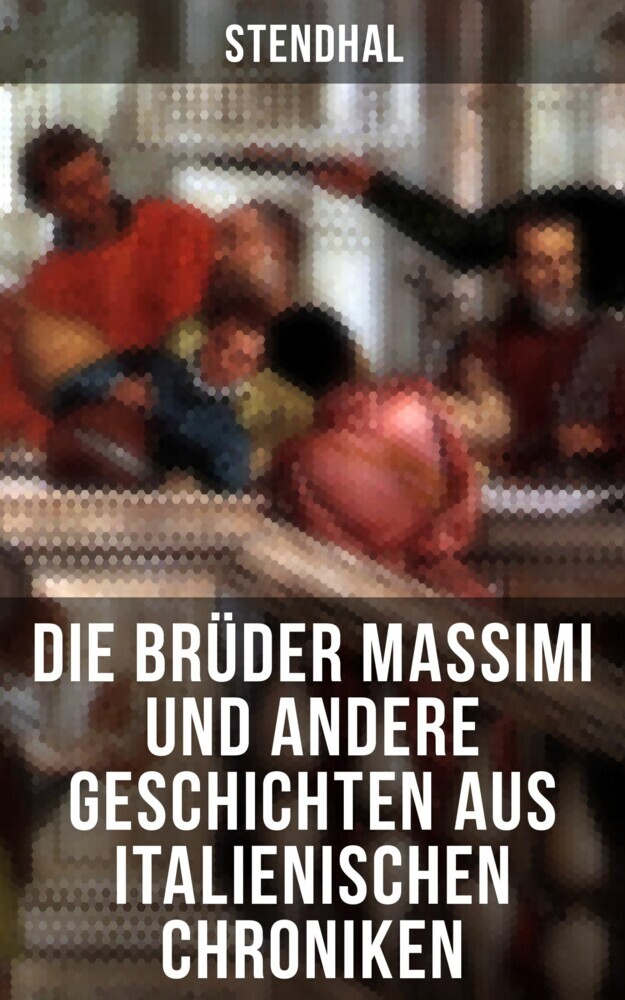 Die Brüder Massimi und andere Geschichten aus italienischen Chroniken main product photo