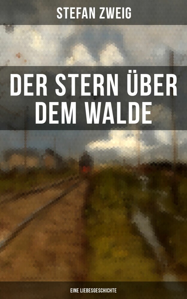 Der Stern über dem Walde: Eine Liebesgeschichte main product photo