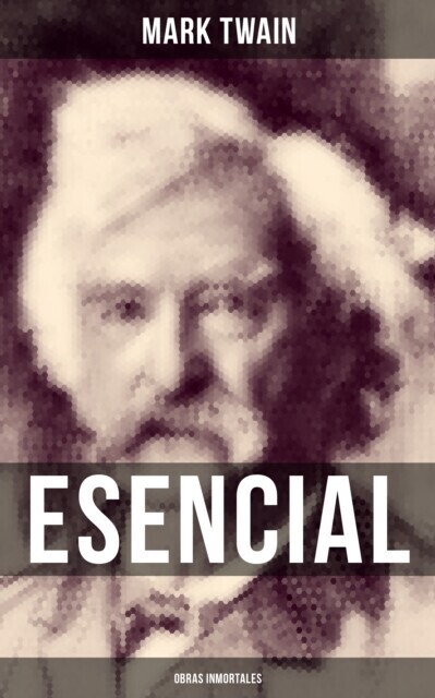 Mark Twain esencial: Obras inmortales main product photo