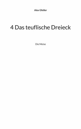 4 Das teuflische Dreieck