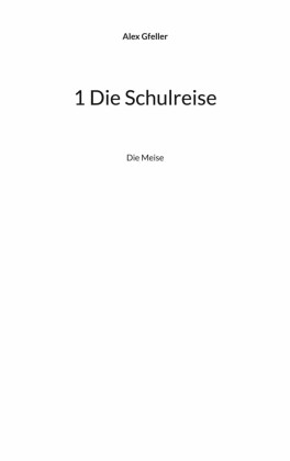 1 Die Schulreise