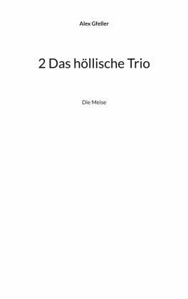 2 Das höllische Trio