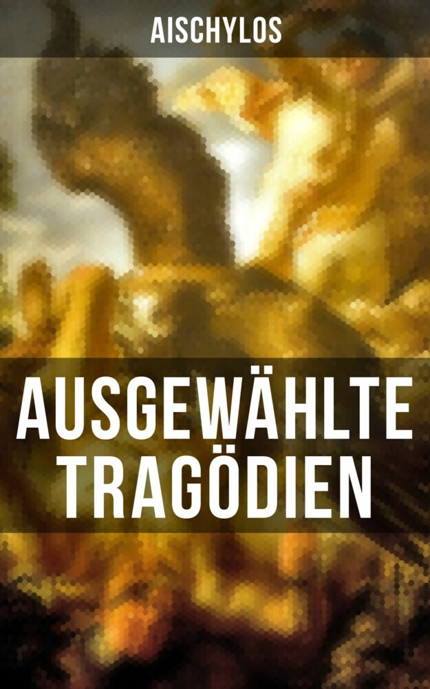 Ausgewählte Tragödien von Aischylos main product photo