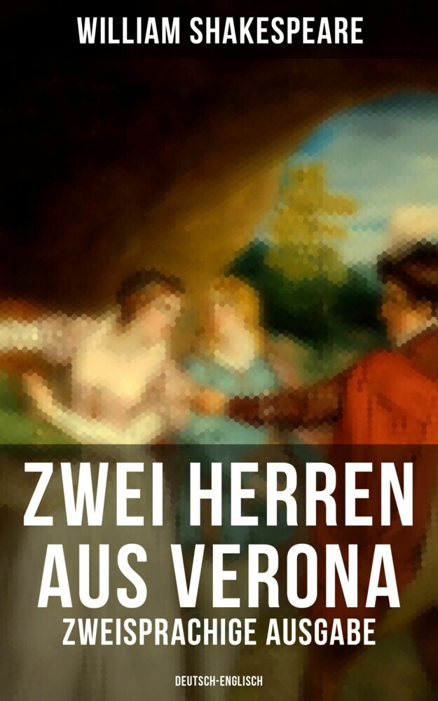Zwei Herren aus Verona (Zweisprachige Ausgabe: Deutsch-Englisch) main product photo