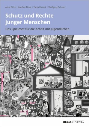Schutz und Rechte junger Menschen - das Spieleset für die Arbeit mit Jugendlichen
