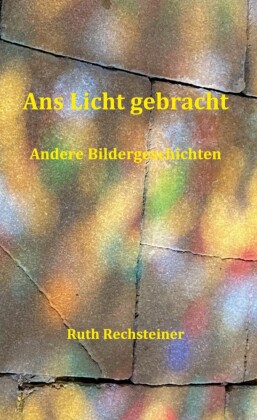 Ans Licht gebracht
