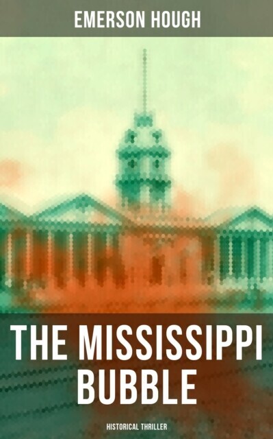 THE MISSISSIPPI BUBBLE (Historical Thriller) main product photo
