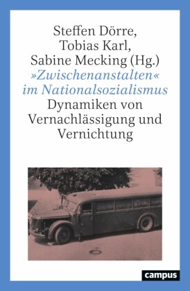 »Zwischenanstalten« im Nationalsozialismus