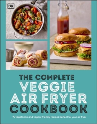 Complete Veggie Air Fryer Cookbook
