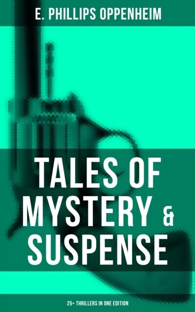 Tales of Mystery & Suspense: 25+ Thrillers in One Edition main product photo