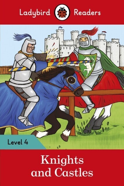 Ladybird Readers Level 4 - Knights and Castles (ELT Graded Reader) main product photo