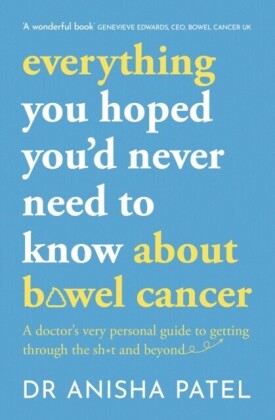 everything you hoped you d never need to know about bowel cancer