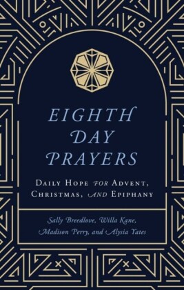 Eighth Day Prayers (Volume 1)