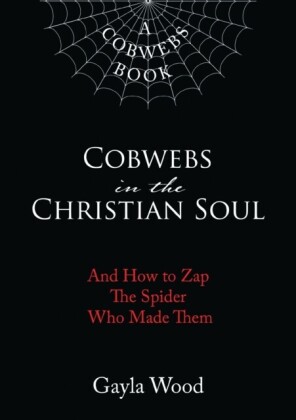 Cobwebs in the Christian Soul