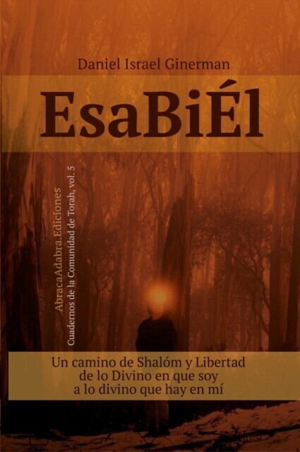 EsaBiEl: Un camino de Shalom y Libertad, de lo Divino en que soy a lo divino que hay en mi main product photo