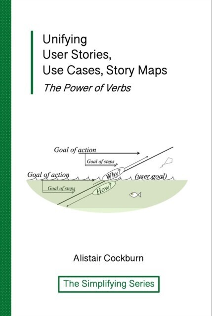 Unifying User Stories, Use Cases, Story Maps main product photo