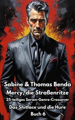 Mercy, die Straßenritze - Buch 6 - Das Shitface und die Hure