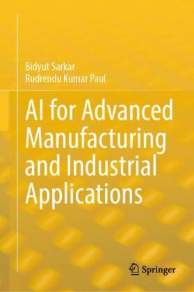 AI for Advanced Manufacturing and Industrial Applications