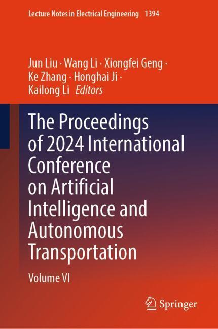 The Proceedings of 2024 International Conference on Artificial Intelligence and Autonomous Transportation main product photo