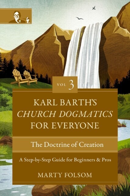 Karl Barth's Church Dogmatics for Everyone, Volume 3---The Doctrine of Creation main product photo