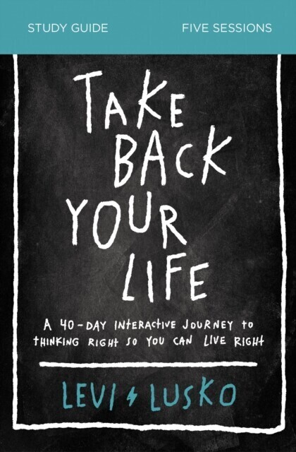 Take Back Your Life Bible Study Guide main product photo