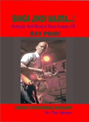 Singa Jindi Majita...! Struggle and Musical Train Journey of Ray Phiri