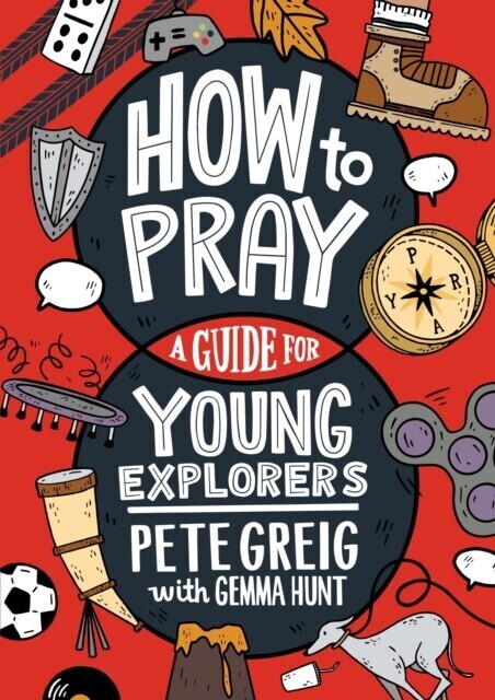 How to Pray: A Guide for Young Explorers main product photo