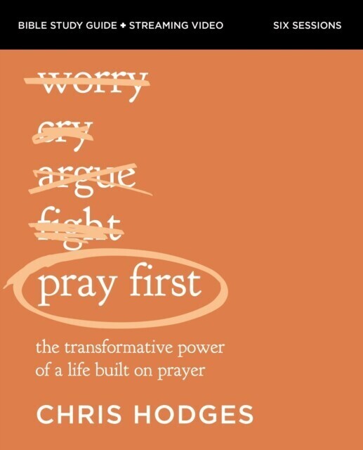 Pray First Bible Study Guide plus Streaming Video main product photo