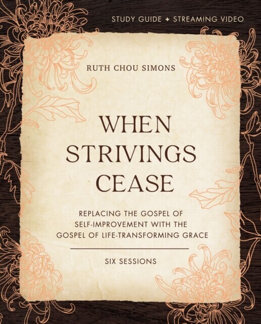 When Strivings Cease Bible Study Guide plus Streaming Video main product photo