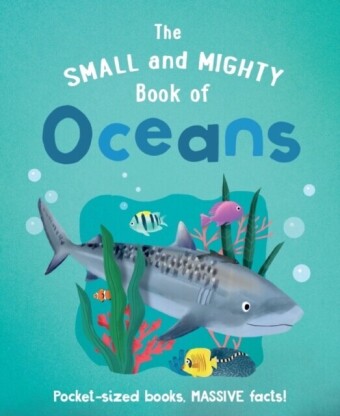 Small and Mighty Book of Oceans