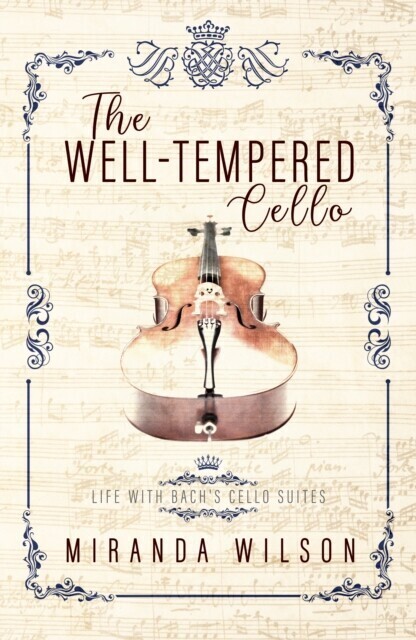 Well-Tempered Cello: Life with Bach's Cello Suites main product photo