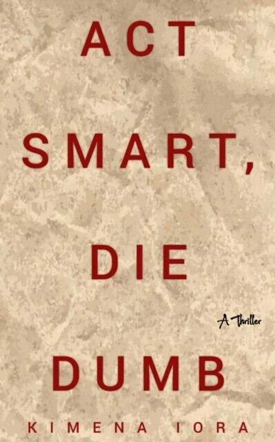 Act Smart, Die Dumb main product photo