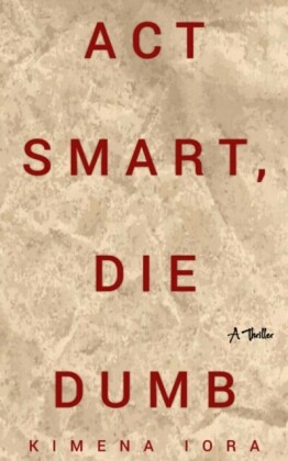 Act Smart, Die Dumb