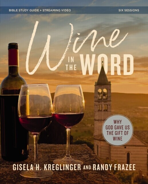 Wine in the Word Bible Study Guide plus Streaming Video main product photo