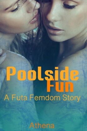 Poolside Fun: A Futa Femdom Story