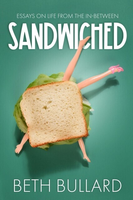 Sandwiched Essays on Life from the In-between main product photo