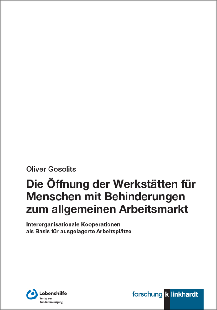 Die Öffnung der Werkstätten für Menschen mit Behinderungen zum allgemeinen Arbeitsmarkt main product photo