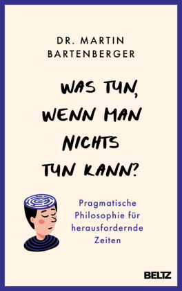Was tun, wenn man nichts tun kann?