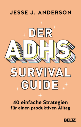 Der ADHS-Survival Guide