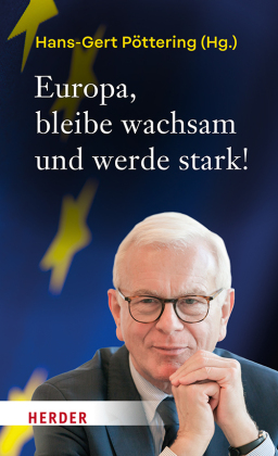 Europa, bleibe wachsam und werde stark!