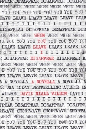 When You Leave I Disappear