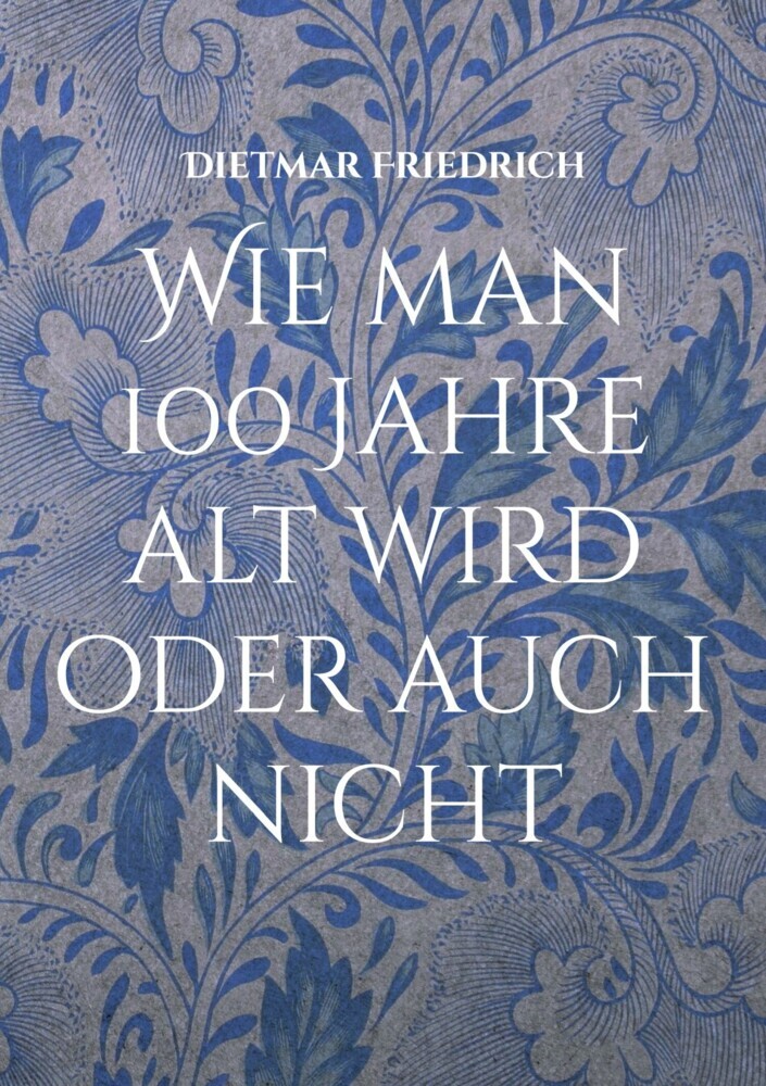 Wie man 100 Jahre alt wird oder auch nicht main product photo