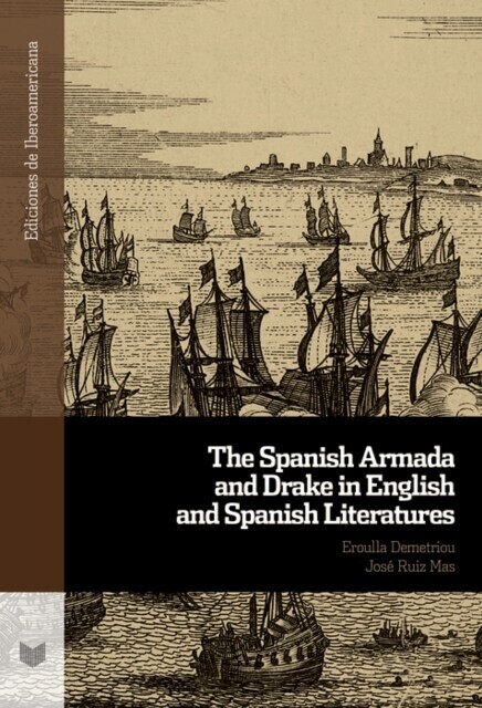 The Spanish Armada and Drake in English and Spanish Literatures main product photo