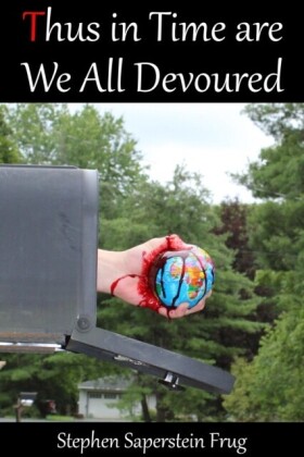Thus in Time Are We All Devoured