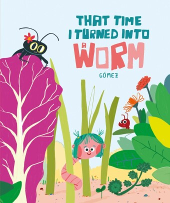 That Time I Turned Into a Worm