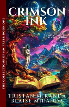 Crimson Ink: A Science Fiction and Fantasy Short Story Collection