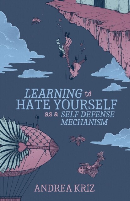 Learning to Hate Yourself as a Self-Defense Mechanism main product photo